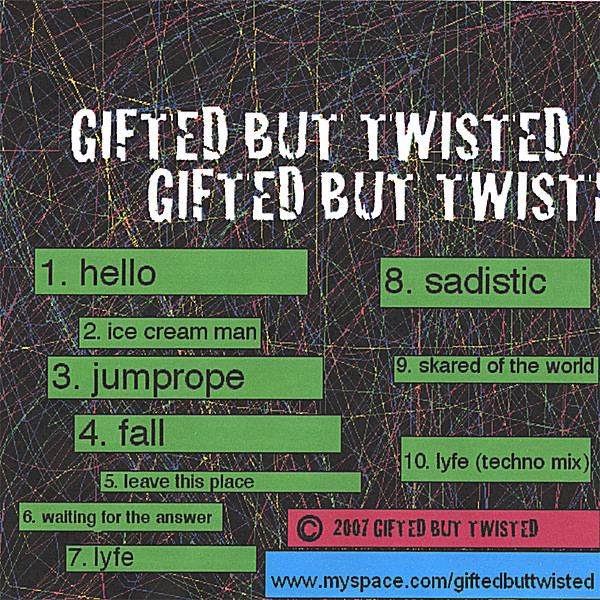 GIFTED BUT TWISTED