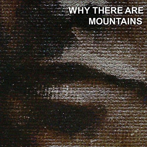WHY THERE ARE MOUNTAINS (DLCD)