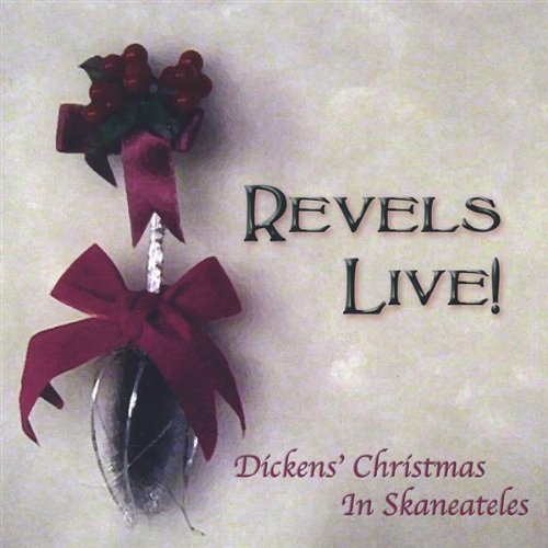 REVELS LIVE! DICKENS' CHRISTMAS IN SKANEATELES / V