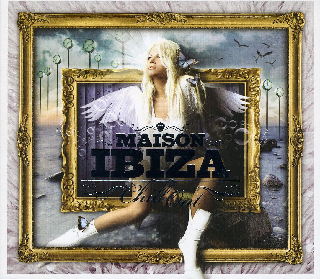 MAISON IBIZA: CHILL OUT / VARIOUS