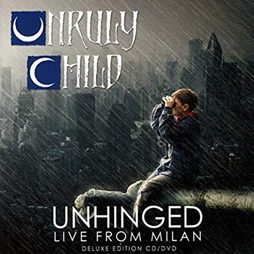 UNHINGED: LIVE FROM MILAN (W/DVD) (DLX)