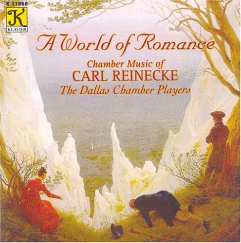 WORLD OF ROMANCE: CHAMBER MUSIC OF CARL REINECKE