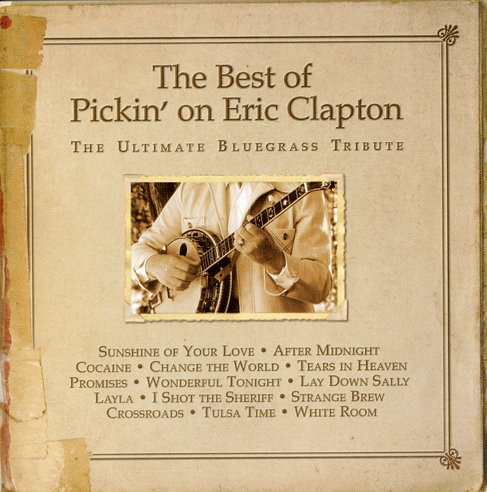 BEST OF PICKIN ON ERIC CLAPTON: ULTIMATE BLUEGRASS