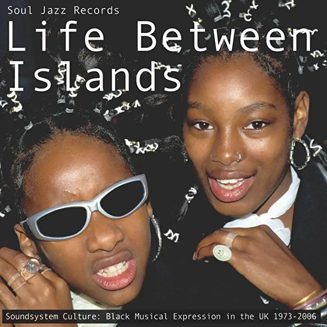 LIFE BETWEEN ISLANDS - SOUNDSYSTEM CULTURE: BLACK