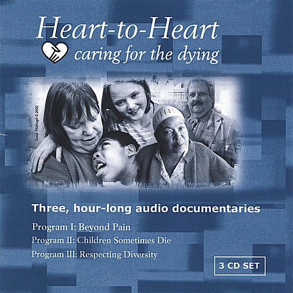 HEART-TO-HEART: CARING FOR THE DYING