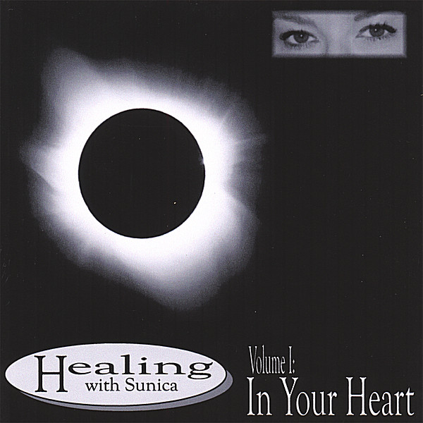 HEALING WITH SUNICA-IN YOUR HEART