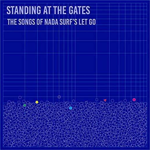 STANDING AT THE GATES: THE SONGS OF NADA SURF'S