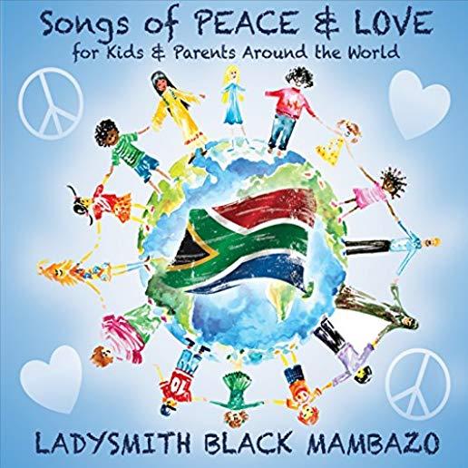 SONGS OF PEACE & LOVE FOR KIDS & PARENTS AROUND