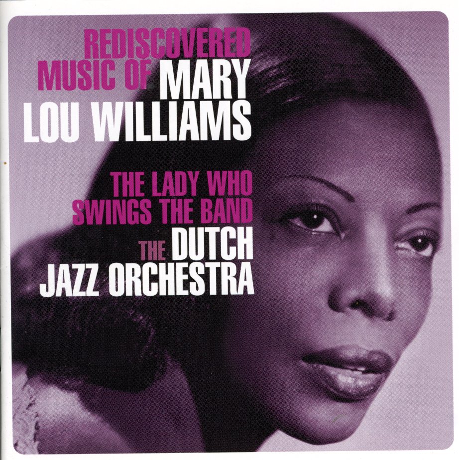 REDISCOVERED MUSIC OF MARY LOU WILLIAMS: THE LADY