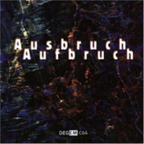 AUSBRUCH AUFBRUCH: ELECTROACOUSTIC MUSIC / VARIOUS