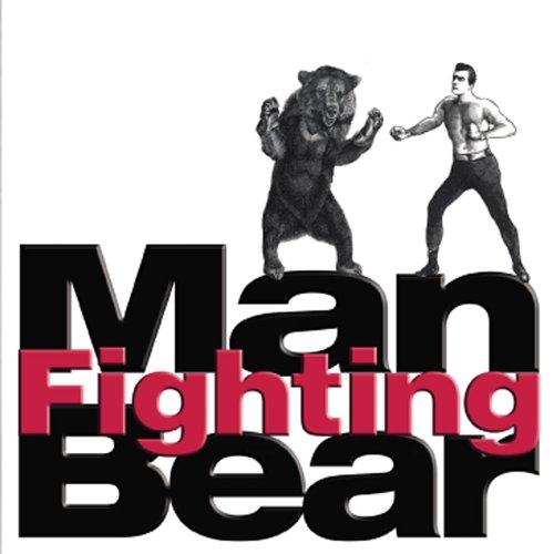 MAN FIGHTING BEAR (CDR)