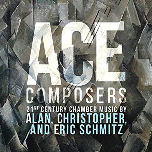 ACE COMPOSERS 21ST CENTURY CHAMBER MUSIC BY ALAN