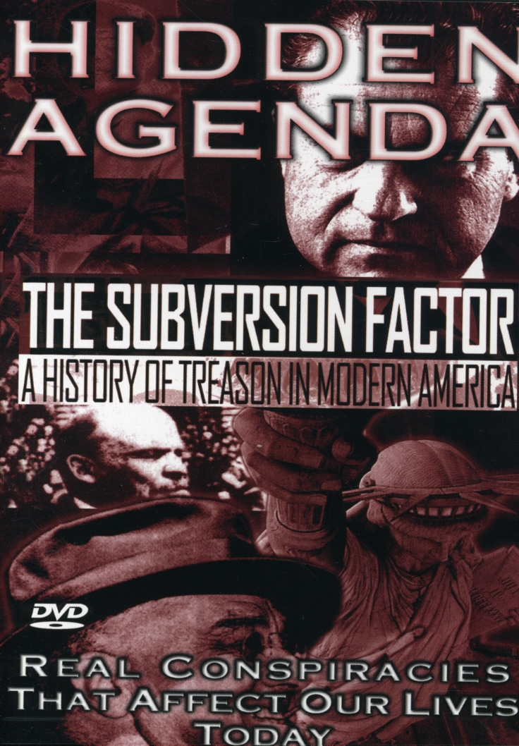 HIDDEN AGENDA 2: SUBVERSION FACTOR - HISTORY OF
