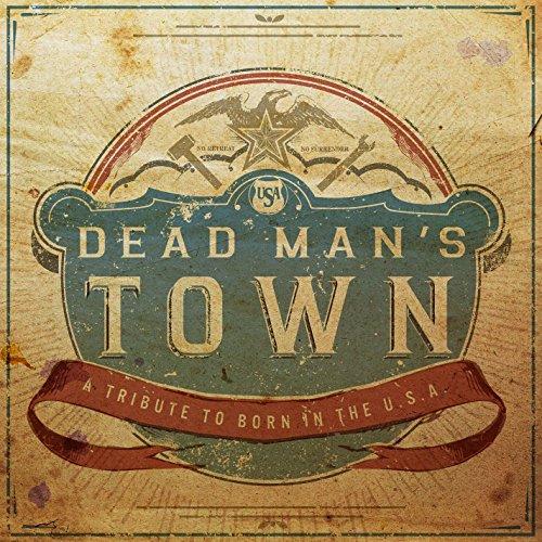 DEAD MAN'S TOWN: A TRIBUTE TO BORN IN USA / VAR