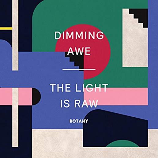 DIMMING AWE: THE LIGHT IS RAW (COLV) (PNK)