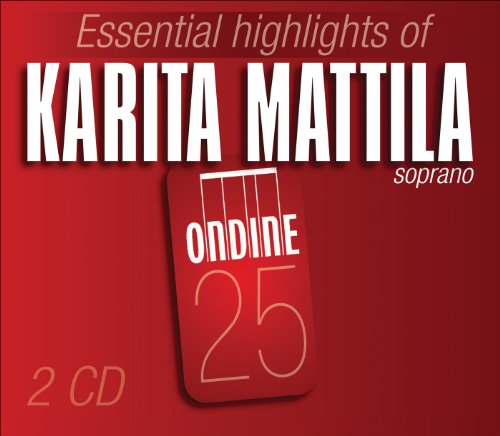 ESSENTIAL HIGHLIGHTS OF KARITA MATTILA