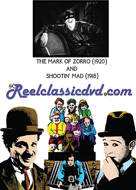 MARK OF ZORRO (1920) AND SHOOTIN' MAD (1918)