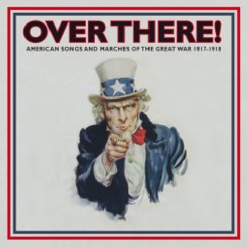 OVER THERE: AMERICAN SONGS & MARCHES 1 / VARIOUS
