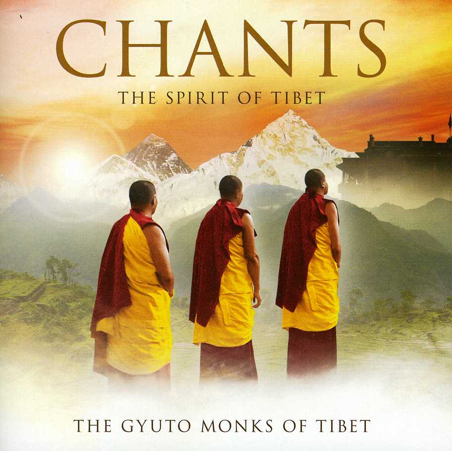 CHANTS: THE SPIRIT OF TIBET