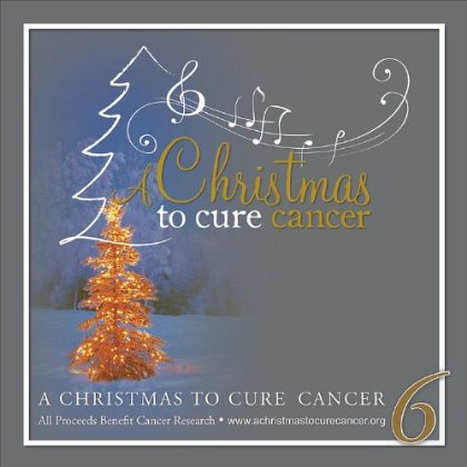 CHRISTMAS TO CURE CANCER 6 / VARIOUS