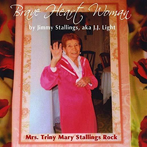 BRAVE HEART WOMAN: MRS TRINY MARY STALLINGS ROCK
