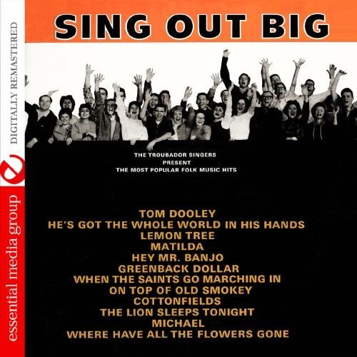 SING OUT BIG: THE MOST POPULAR FOLK MUSIC HITS