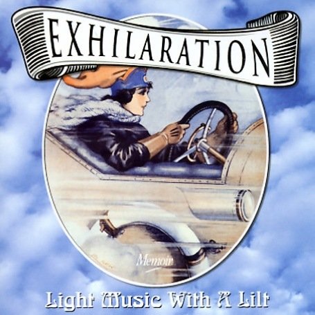 EXHILATION: LIGHT MUSIC WITH A LILT / VARIOUS