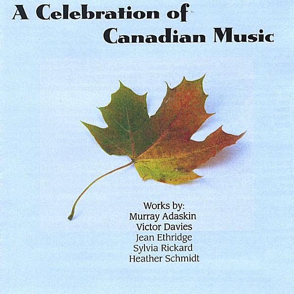 CELEBRATION OF CANADIAN MUSIC