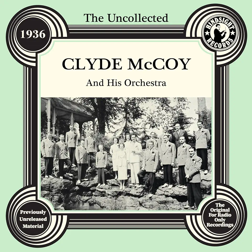 UNCOLLECTED: CLYDE MCCOY & HIS ORCHESTRA - 1936