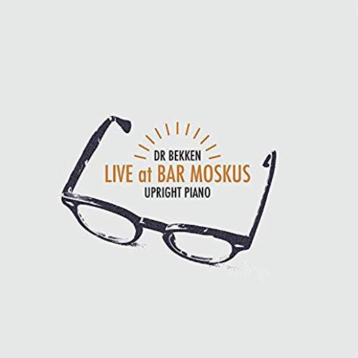 UPRIGHT PIANO: LIVE AT BAR MOSKUS (UK)