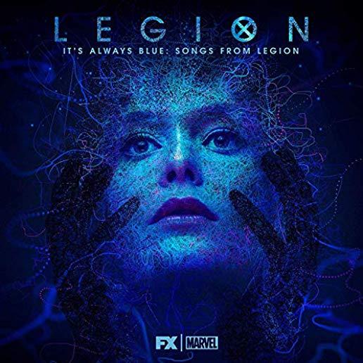 ITS ALWAYS BLUE: SONGS FROM LEGION