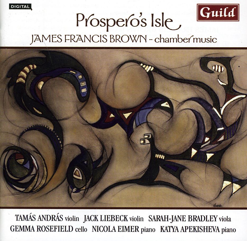 PROSPERO'S ISLE: CHAMBER MUSIC JAMES FRANCIS BROWN