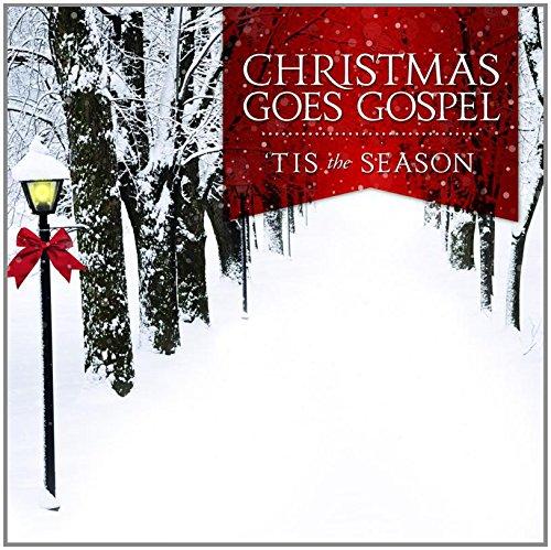 CHRISTMAS GOES GOSPEL: TIS THE SEASON / VARIOUS