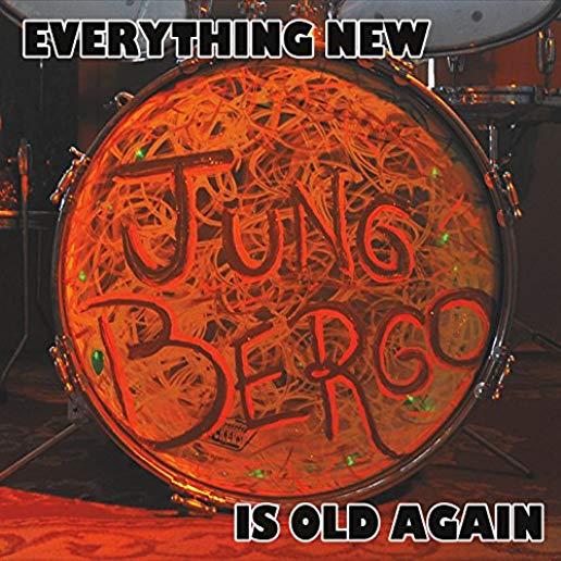 EVERYTHING NEW IS OLD AGAIN