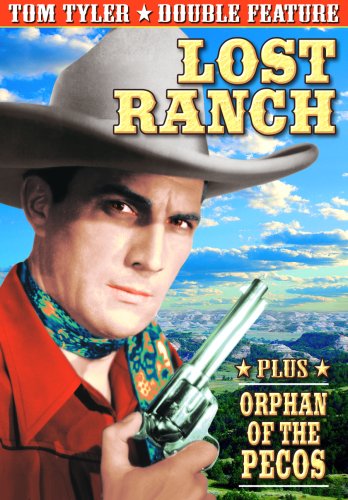 TOM TYLER DOUBLE FEATURE: ORPHANS OF PECOS / LOST