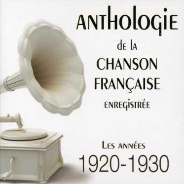 ANTHOLOGIE CHANSON FRANCAISE 1920 - 1930 / VARIOUS