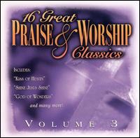 16 GREAT PRAISE & WORSHIP CLASSICS 3 / VARIOUS