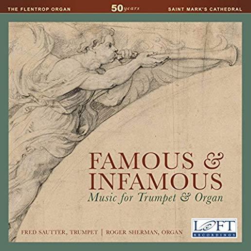 FAMOUS & INFAMOUS: MUSIC FOR TRUMPET & ORGAN