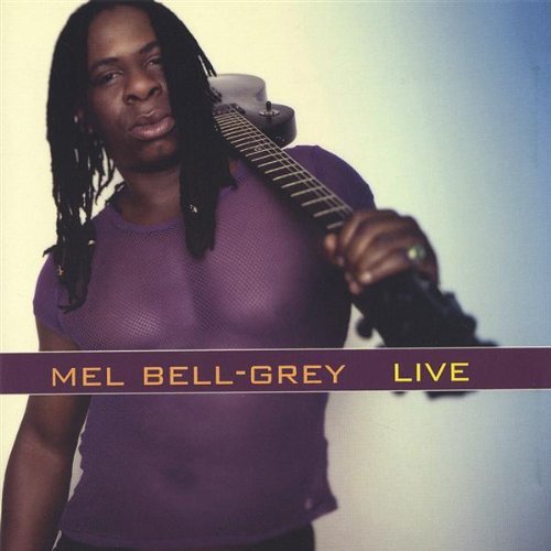 MEL BELL-GREY LIVE 1