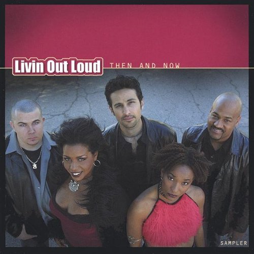 LIVIN OUT LOUD: THEN & NOW-SAMPLER