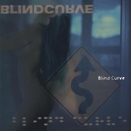 BLIND CURVE