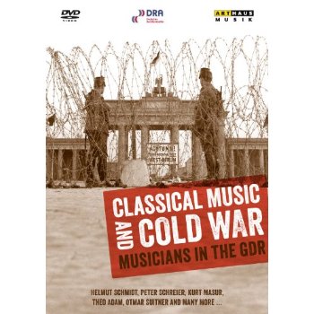 CLASSICAL MUSIC & COLD WAR: MUSICIANS IN GDR