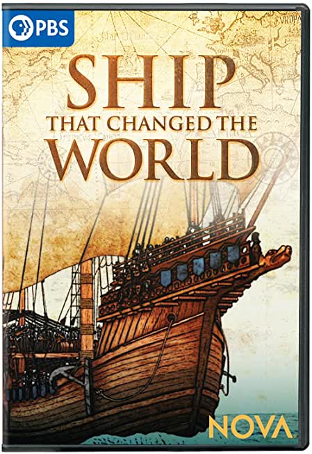 NOVA: SHIP THAT CHANGED THE WORLD