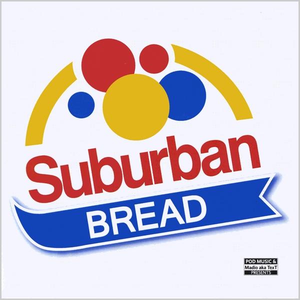 SUBURBAN BREAD