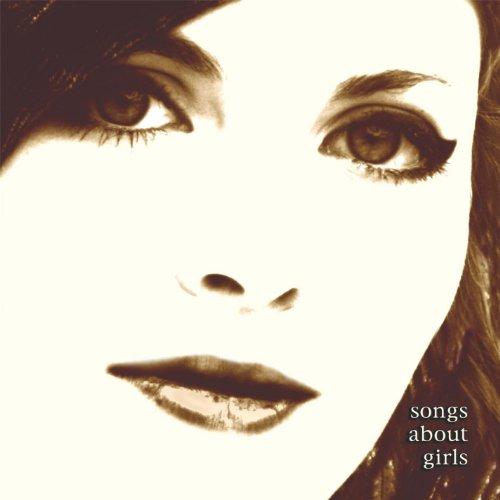SONGS ABOUT GIRLS