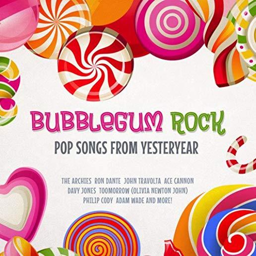 BUBBLEGUM ROCK: POP SONGS FROM YESTERYEAR / VAR