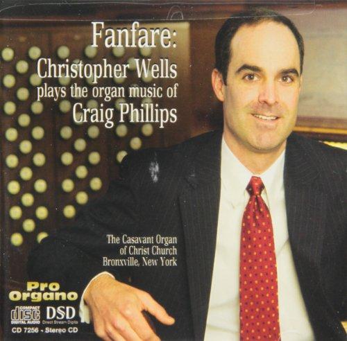 FANFARE: CHRISTOPHER WELLS PLAYS THE ORGAN MUSIC