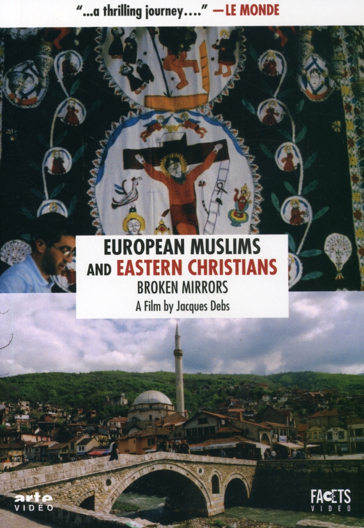 EUROPEAN MUSLIMS & EASTERN CHRISTIANS: BROKEN