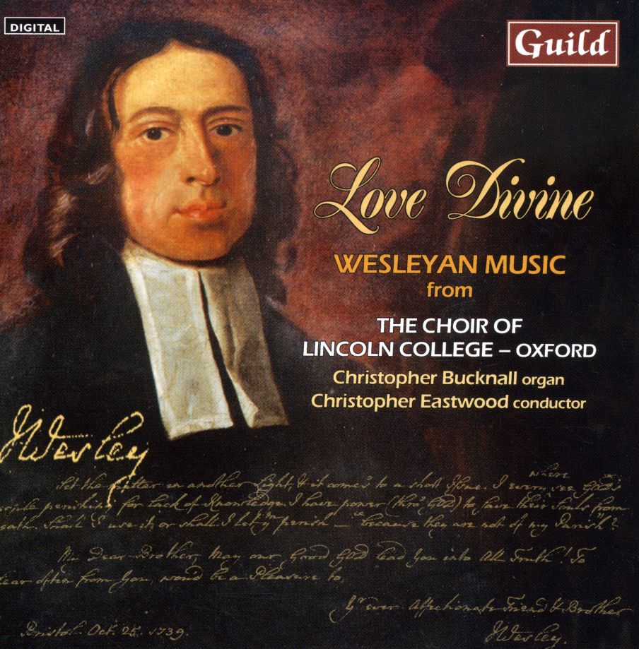 LOVE DIVINE: WESLEYAN MUSIC FROM CHOIR OF LINCOLN