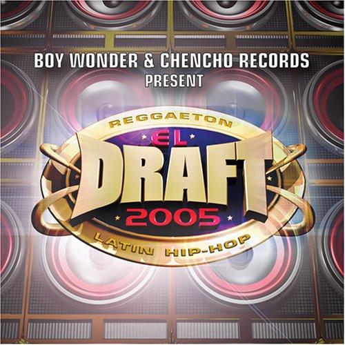EL DRAFT 2005: BOY WONDER & CHENCHO RECORDS / VAR